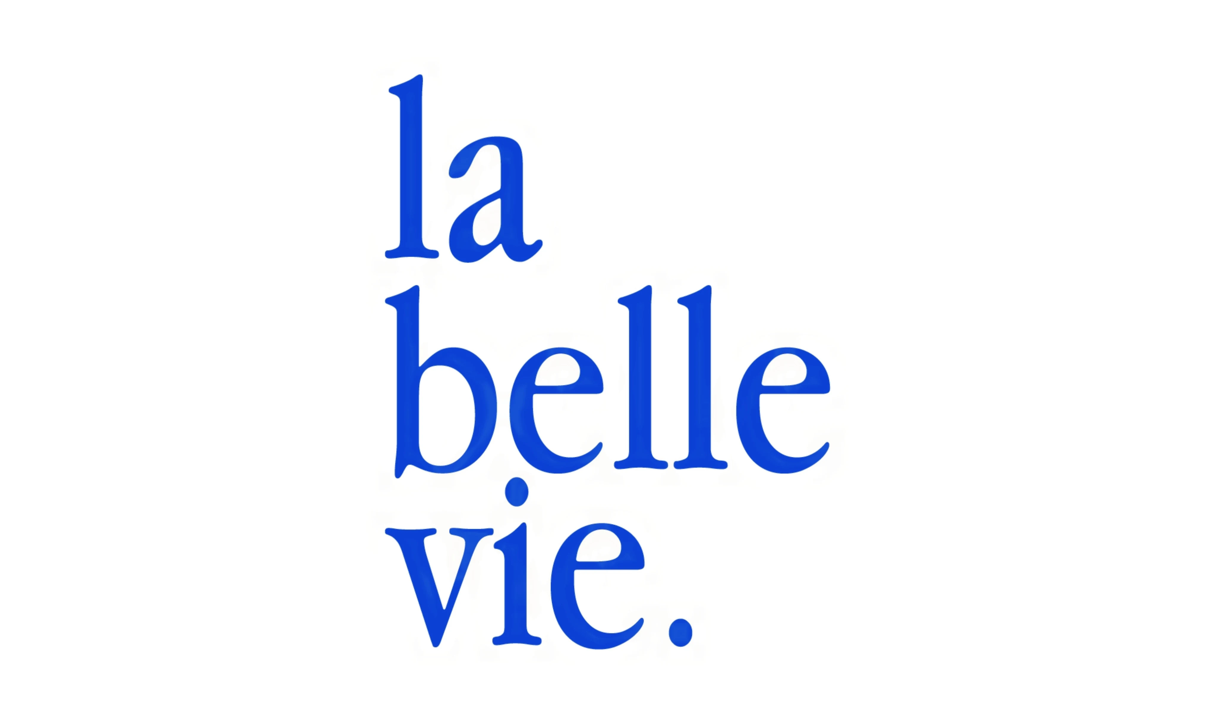 La belle vie